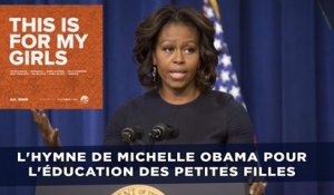 Michelle Obama sort un hymne pour l'éducation des petites filles