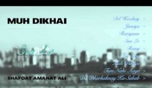 Muh Dikhai Juke Box | Shafqat Amanat Ali | Brand New Romantic Love Song