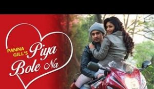 Piya Bole Na | Romantic Song | Panna Gill
