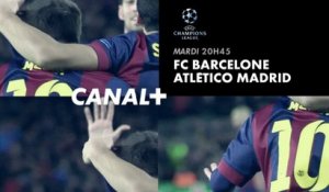 Champions League - 1/4 de finale aller - bande-annonce Barcelone/Atletico Madrid