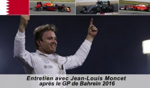 Entretien avec Jean-Louis Moncet après le GP de Bahrein 2016