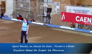 Mène 5, Sixième étape du Super 16 féminin, Sport Boules, Caen 2016