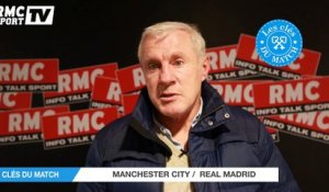 Man City / Real Madrid - Les clés du match avec Luis Fernandez