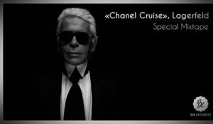 Bon Entendeur, Chanel Cruise, Lagerfeld, Special Mixtape