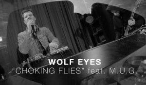 Wolf Eyes - "Choking Flies" ft. M.U.G. | GP4K