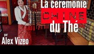 CHINE : La cérémonie du THÉ