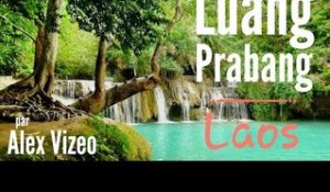 LAOS : visite de LUANG PRABANG et ses alentours