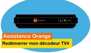 Assistance Orange - Je redémarre mon décodeur TV4 - Orange