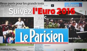 Suivez l'Euro 2016 avec le Parisien
