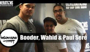 Booder, Wahid & Paul Seré - La Grande Evasion / Interview (Live des studios de Generations)