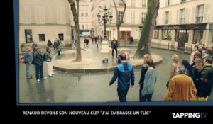Renaud dévoile son nouveau clip, "J’ai embrassé un flic" (Vidéo)