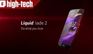 Liquid Jade 2 - Nouveau smartphone chez Acer