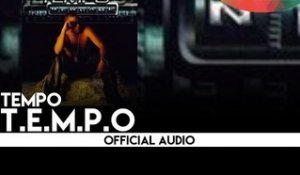 Tempo - T.E.M.P.O [Official Audio]
