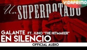 Galante -  En Silencio ft. Juno "The Hitmaker" [Official Audio]