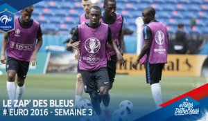 Le Zap' des Bleus : Euro 2016, semaine 3