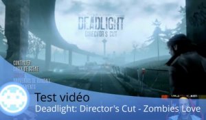 Test vidéo - Deadlight: Director's Cut (La Légende de Retour !)