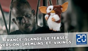Euro 2016: France-Islande, la bande-annonce version «Gremlins» et «Vikings»