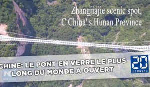 Chine: Le pont en verre le plus long du monde a ouvert au public