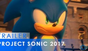 Project Sonic 2017 - Trailer d'annonce