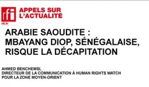 Arabie saoudite : la sénégalaise Mbayang Diop risque la décapitation