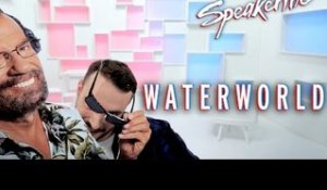 Waterworld - Speakerine