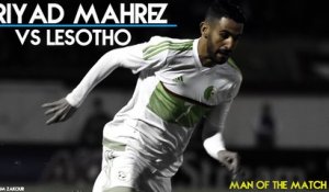 Riyad Mahrez vs Lesotho - MOTM