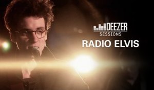 Radio Elvis - Deezer Session