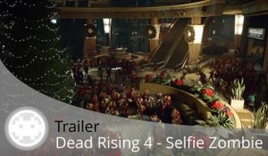 Trailer - Dead Rising 4 (Gameplay et Selfie dans le Mall !)