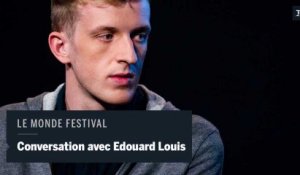 Edouard Louis : "Je ne me pose pas la question de si je suis gentil mais de si je dis la vérité"
