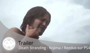 Trailer - Death Stranding (Le Prochain Kojima Feat. Norman Reedus)