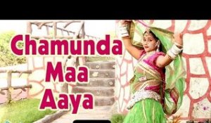 Chamunda Maa Aaya Aaya | Marwadi Dance Song | Latest Rajasthani Song 2016