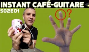 Déliateur / Guitar Cook Book / Capotes pour doigts - Instant café Guitare E01S02