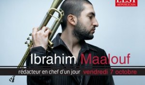 Rédacteur en chef d'un jour : Ibrahim Maalouf vous donne rendez-vous