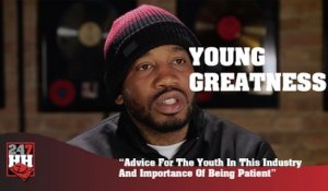 Young Greatness - Advice For Aspiring Artist & Importance Of Being Patient (247HH Exclusive) (247HH Exclusive)