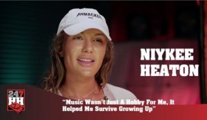 Niykee Heaton - Music Wasn't Just A Hobby For Me, It Helped Me Survive Growing Up (247HH Exclusive) (247HH Exclusive)