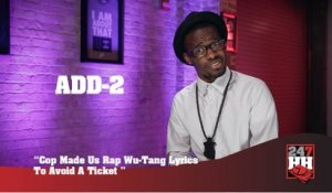 Add-2 - Cop Made Us Rap Wu-Tang Lyrics To Avoid A Ticket (247HH Wild Tour Stories) (247HH Wild Tour Stories)