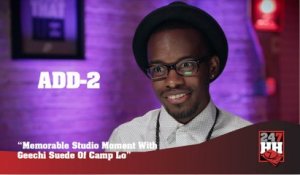 Add-2 - Memorable Studio Moment With Geechi Suede Of Camp Lo (247HH Exclusive) (247HH Exclusive)