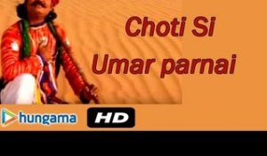 Choti Si Umar parnai | Rajasthani Latest Songs |  Choti Si Umar | Hit Rajasthani Marriage Song 2015