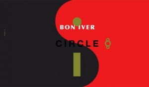 Bon Iver - 8 (circle) - Official Lyric Video