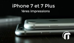 iPhone 7 et iPhone 7 plus test | 1eres impressions