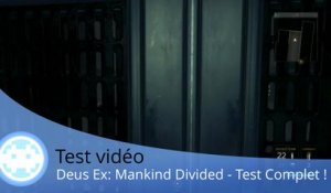 Test vidéo - Deus Ex: Mankind Divided (Test Complet sur PS4 !)