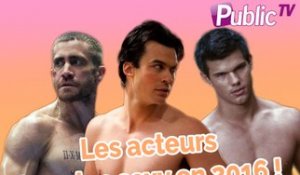 Le TOP 20 des acteurs les plus sexy en 2016 !