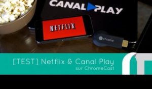 Netflix et CanalPlay sur ChromeCast | APP