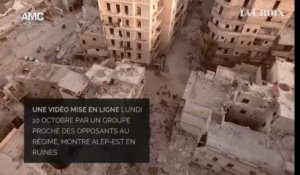 Les destructions à Alep-Est, l'« enfer sur terre », filmées par un drone
