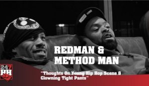 Redman & Method Man - Thoughts On Young Hip Hop Scene & Clowning Tight Pants (247HH Archives)  (247HH Archive)