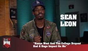 Sean Leon - Kanye West And The College Dropout Had A Huge Impact On Me (247HH Exclusive)  (247HH Exclusive)