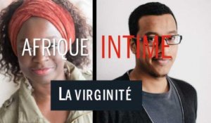 Afrique intime : la virginité