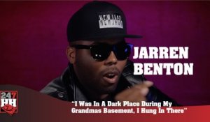 Jarren Benton - I Was In A Dark Place During My Grandmas Basement, I Hung In There (247HH Exclusive)  (247HH Exclusive)