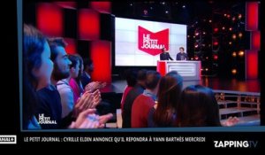 Le Petit Journal : Cyrille Eldin va régler ses comptes avec Yann Barthès ce mercredi (Vidéo)