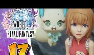 World of Final Fantasy Walkthrough Part 17 (PS4) English - No Commentary